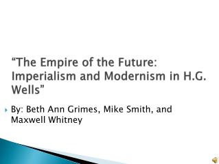  The Future's Empire: Imperialism and Modernism in H.G. Wells 