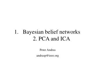  Bayesian conviction systems 2. PCA and ICA 
