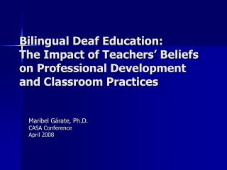  Bilingual Deaf Education: The Impact of Teachers 