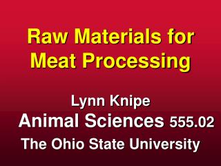  Crude Materials for Meat Processing 