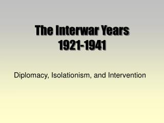  The Interwar Years 1921-1941 