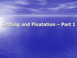  Settling and Floatation Part 1 