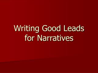  Composing Good Leads for Narratives 