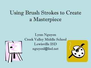  Utilizing Brush Strokes to Create a Masterpiece 