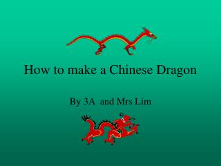  Step by step instructions to make a Chinese Dragon 
