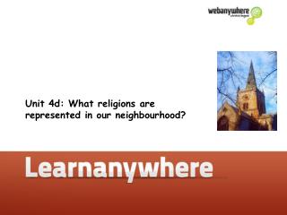  Unit 4d: What religions are spoken to in our neighborhood 