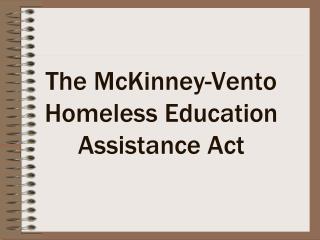  The McKinney-Vento Homeless Education Assistance Act 