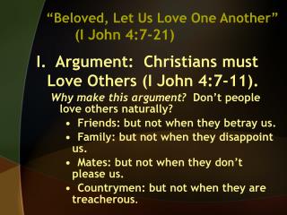  Darling, Let Us Love One Another I John 4:7-21 