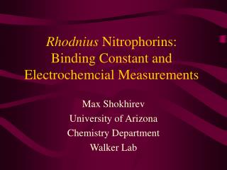  Rhodnius Nitrophorins: Binding Constant and Electrochemcial Measurements 
