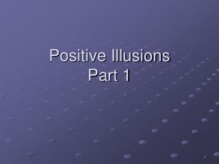  Positive Illusions Part 1 