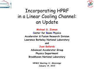  Consolidating HPRF in a Linear Cooling Channel: an Update 