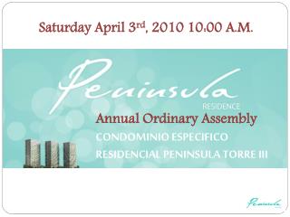  Yearly Ordinary Assembly CONDOMINIO ESPECIFICO RESIDENCIAL PENINSULA TORRE III 
