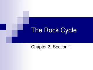  The Rock Cycle 