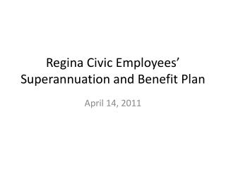  Regina Civic Employees Superannuation and Benefit Plan 
