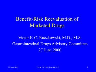  Advantage Risk Reevaluation of Marketed Drugs 