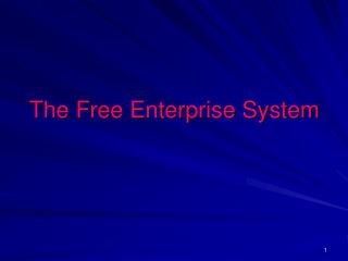  The Free Enterprise System 