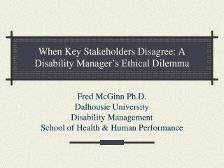  At the point when Key Stakeholders Disagree: A Disability Manager 