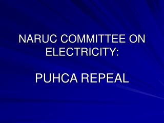  NARUC COMMITTEE ON ELECTRICITY: 