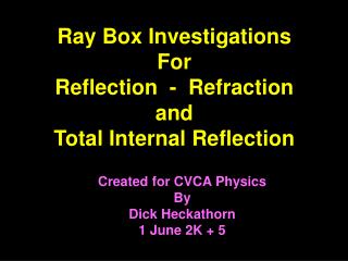  Beam Box Investigations For Reflection - Refraction and Total Internal Reflection 