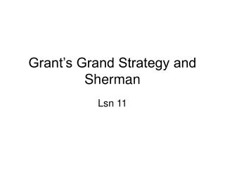  Gift s Grand Strategy and Sherman 