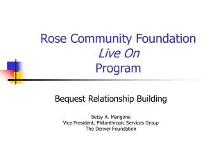  Rose Community Foundation Live On Program 