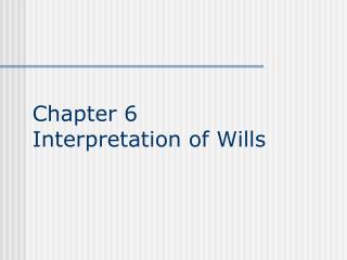  Part 6 Interpretation of Wills 