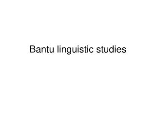  Bantu phonetic studies 