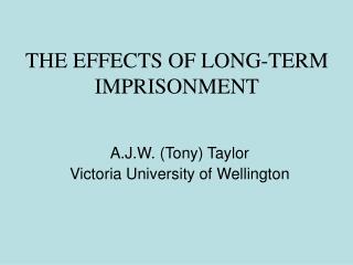  THE EFFECTS OF LONG-TERM IMPRISONMENT 