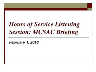  Hours of Service Listening Session: MCSAC Briefing 