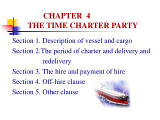  Section 4 THE TIME CHARTER PARTY 