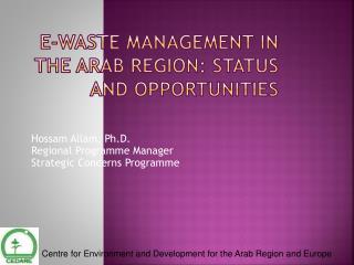  E-waste Management in the Arab Region: Status and Opportunities 