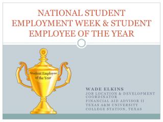  NATIONAL STUDENT EMPLOYMENT WEEK STUDENT EMPLOYEE OF THE YEAR 