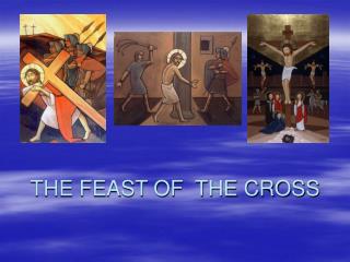  THE FEAST OF THE CROSS 