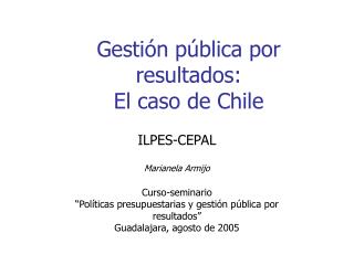  Gesti n p blica por resultados: El caso de Chile 
