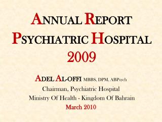  Yearly REPORT PSYCHIATRIC HOSPITAL 2009 