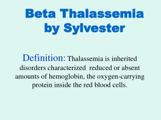  Beta Thalassemia by Sylvester 