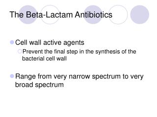  The Beta-Lactam Antibiotics 