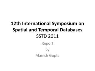  twelfth International Symposium on Spatial and Temporal Databases SSTD 2011 