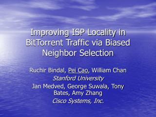  Enhancing ISP Locality in BitTorrent Traffic by means of Biased Neighbor Selection 
