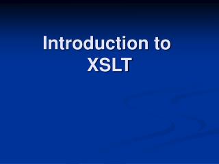 Prologue to XSLT 