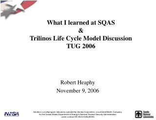  What I realized at SQAS Trilinos Life Cycle Model Discussion TUG 2006 