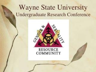  Wayne State University Undergraduate Research Conference 
