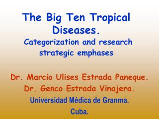  The Big Ten Tropical Diseases. Arrangement and examination vital accentuations 
