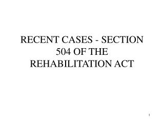  Late CASES - SECTION 504 OF THE REHABILITATION ACT 