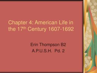  Section 4: American Life in the seventeenth Century 1607-1692 