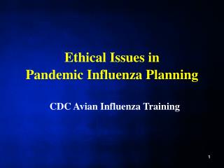  Moral Issues in Pandemic Influenza Planning 