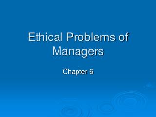  Moral Problems of Managers 