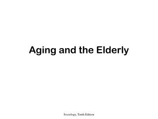  Maturing and the Elderly 