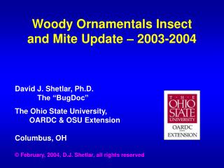  Woody Ornamentals Insect and Mite Update 2003-2004 
