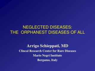  Disregarded DISEASES: THE ORPHANEST DISEASES OF ALL 